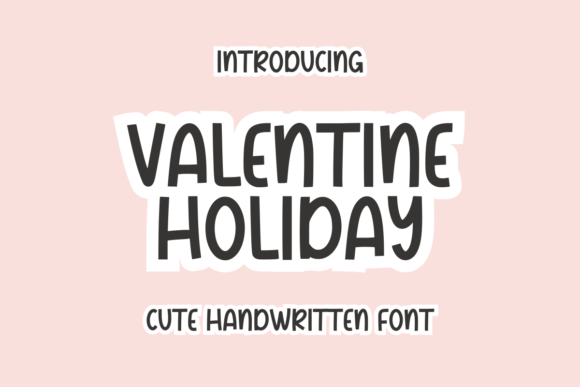 The Valentine Holiday Font for Crafting a Human Digital Brand
