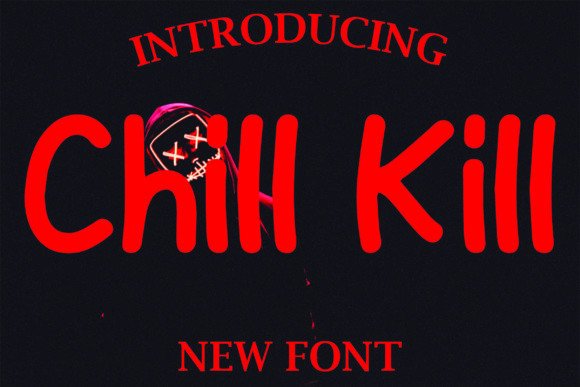 Why Chill Kill is the Font That Makes Your Business Feel More Personal